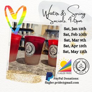 Flagler Pride Winter and Spring Socials 