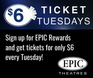 EPIC Theatres Discounted Ticket Tuesdays