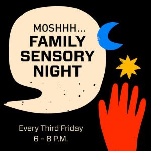 MOSH Famiy Sensory Night 