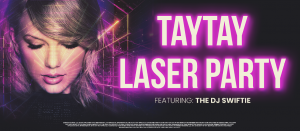 1180X517-MAIN-EVENT-TayTayLaserParty-Version3-51635d55c8.png