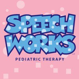 Speech Works Pediatric Therapy, LLC