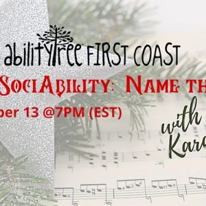 Ability Tree First Coast: SociAbility Name that Carol and Karaoke