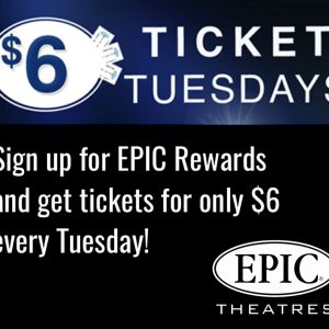 EPIC Theatres: Discounted Tuesday Movie Tickets