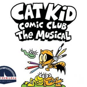Florida Theatre: Cat Kid Comic Club The Musical