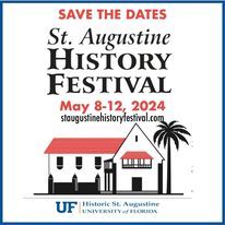 University of Florida Historic St. Augustine Inc: Annual St. Augustine History Festival