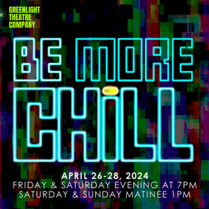 Greenlight Theatre Company: Be More Chill