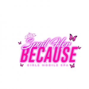 Spoil Her Because LLC: Girls Mobile Spa