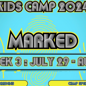Bridge of Life Church: Marked Kids Camp 2024