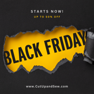 Cut Up & Sew Black Friday Deals