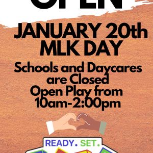 Ready Set Play: MLK Open Play Day