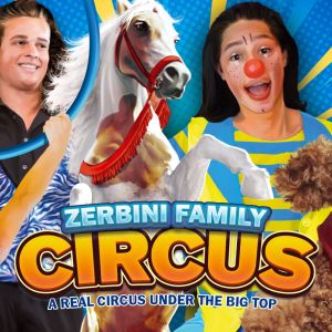 Zerbini Family Circus: A Real Circus Under the Big Top