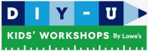 Lowes: DIY-U Kids Woodworking Workshop