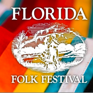 Florida Folk Festival: Annual Music, Heritage and Legend Celebration