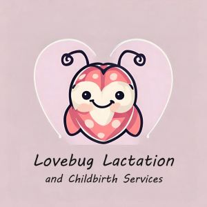 LoveBug Lactation and Childbirth Services, Inc