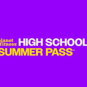 Planet Fitness: High School Summer Pass