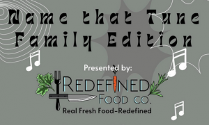 Redefine Food Co: Name That Tune Family Edition
