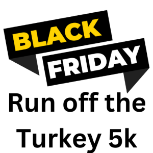 Black Friday Run Off the Turkey 5k race and 1 mile fun run