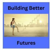 Building Better Futures
