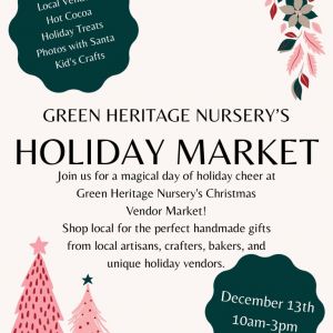 Green Heritage Nursery: Holiday Market