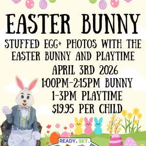Ready Set Play: Meet & Greet Easter Bunny