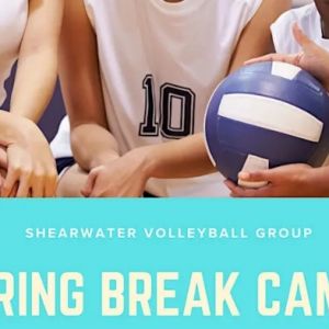 Shearwater Volleyball Group Spring Break Camp