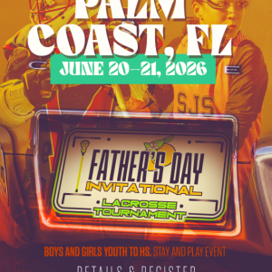 Florida United Lacrosse: Fathers Day Invitational Lacrosse Tournament