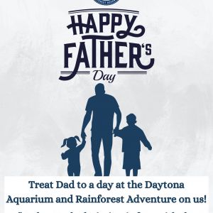 Daytona Aquarium & Rainforest Adventure: Free Admission for Dads