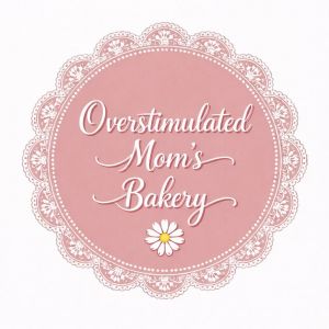 Overstimulated Mom's Bakery