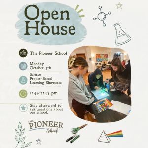 Pioneer School, The: Open House and Science Project Showcase