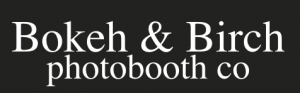 Bokeh and Birch Photo Booth Co.