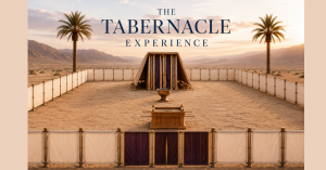 The Tabernacle Experience